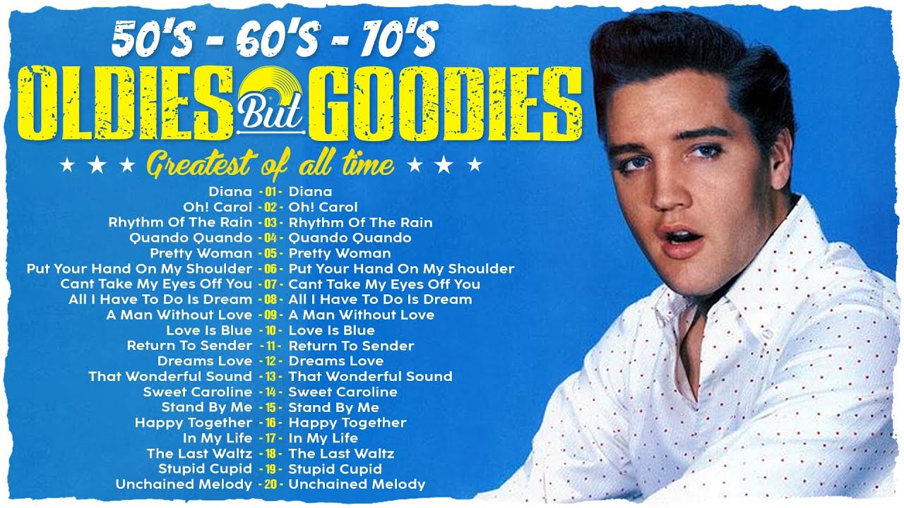 Oldies But Goodies 50s 60s 70s - Paul Anka, Elvis Presley, Roy Orbison, The Platters,Engelbert