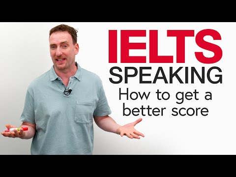 雅思口語：如何獲得更高的分數 (IELTS Speaking: How to get a much higher score)