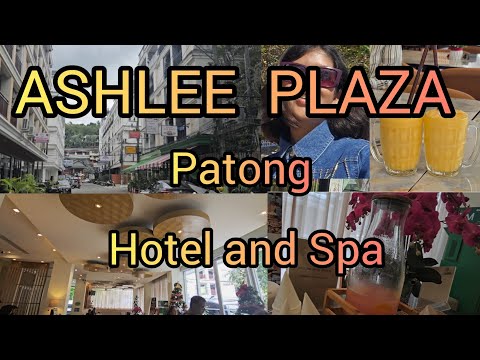 Ashlee Plaza | Patong | Hotel and Spa 🇹🇭