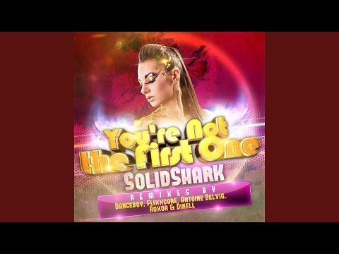 You're Not the First One (Roxor & Dinell Remix Remix)