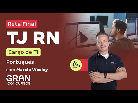Concurso TJRN - Reta Final - Português - Cargo de TI  | Com Márcio Wesley