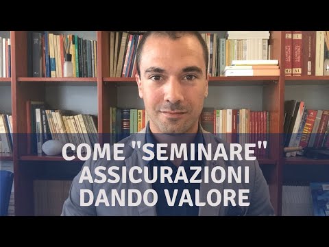 HOW TO “SELL” INSURANCE BY GIVING VALUE TO THE CUSTOMER