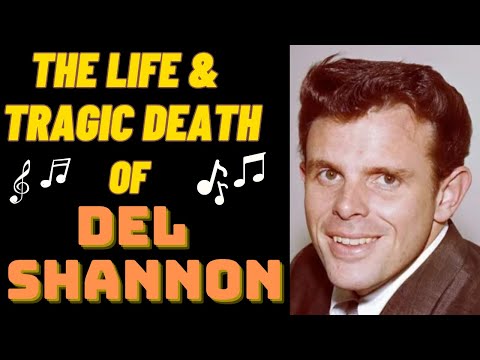 The Life & Tragic Death of DEL SHANNON