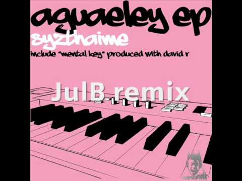 Syzthaime - Aguaeley (JulB remix)