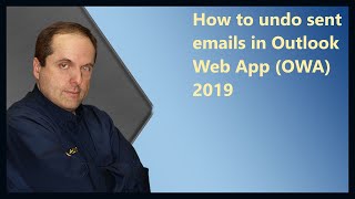 How to undo sent emails in Outlook Web App (OWA) 2019