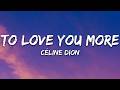 Céline Dion - To Love You More (Lyrics)
