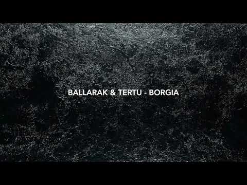 Ballarak & Tertu - Borgia (Original Mix)