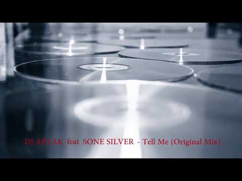 DJ.ARTAK feat SONE SILVER - Tell Me (Original Mix)