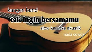 Download lagu Tak ingin bersamamu - karaoke akustik nada cowok mp3 Download lagu Tak ingin bersamamu - karaoke akustik nada cowok mp3