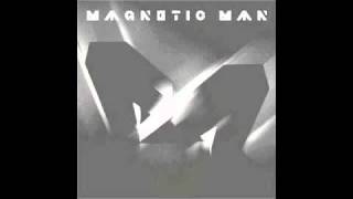 Magnetic Man - Karma Crazy