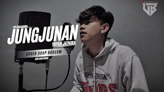 Download lagu JUNGJUNAN - YAYAN JATNIKA - [ COVER UCUP BODEUM ] mp3