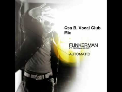 Funkerman Feat. Shermanology - Automatic (LoveStory Vocal Club Mix)