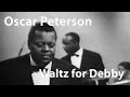 Oscar Peterson - Waltz for Debby (London, 1964) - Music Video Vault Oscar Peterson - Waltz for Debby (London, 1964)