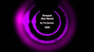 The Quemists - Renegade (Ft. Maxsta)