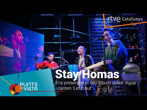 Stay Homas "Let it out" | Punts de vista | RTVE Catalunya