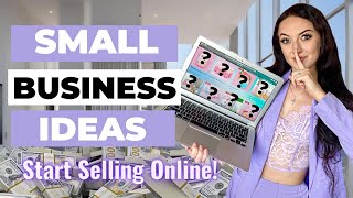 Small Business Ideas YOU Can Start Under $100 & Products To Start Selling Online 2022 (E-commerce)