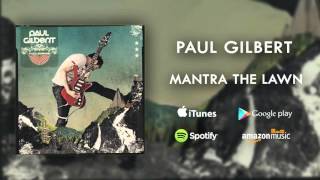 Paul Gilbert - Mantra The Lawn (Official Audio)