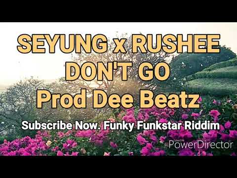 Seyung x Rushee_Don't Go_Official Audio_Prod Dee Beatz