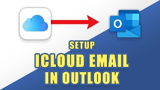 How to Setup Your iCloud Email with OUTLOOK (Windows)