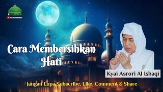 Download lagu KH ASRORI AL ISHAQI | CARA MEMBERSIHKAN HATI mp3 Download lagu KH ASRORI AL ISHAQI | CARA MEMBERSIHKAN HATI mp3