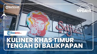 Tak Perlu Jauh-Jauh ke Luar Negeri, Kuliner Khas Timur Tengah Ada di Restoran Sajie Kota Balikpapan
