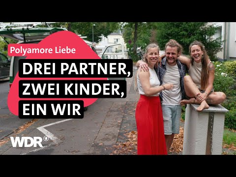 Familie mal anders: Wie drei Menschen eine offene Beziehung leben | Frau TV | WDR