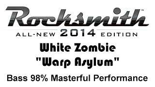 White Zombie &quot;Warp Asylum&quot; Rocksmith 2014 Bass 98% finger
