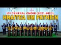 HNAITEA UM PATHIEN ICI CENTRAL CHOIR 2021 2023