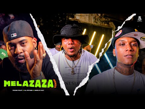 Young Pilot - MELAZAZA REMIX x el Fother x Darlin Nay x Imperio Record