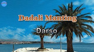 Download lagu Dadali Manting - Darso (lirik Lagu) | Lagu Sunda, Jawa Barat ~ dadali manting ti peuting mp3 Download lagu Dadali Manting - Darso (lirik Lagu) | Lagu Sunda, Jawa Barat ~ dadali manting ti peuting mp3
