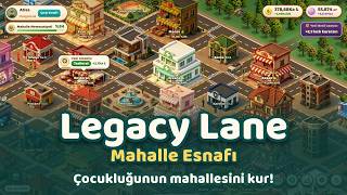 Legacy Lane: Mahalle Esnafı | Bakkaldan Başla, Çocukluğunun Mahallesini Kur! (Ta