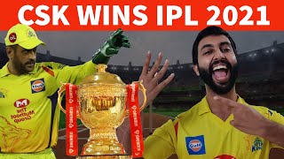 CSK Wins IPL 2021 - Chennai Super Kings vs Kolkata Knight Riders