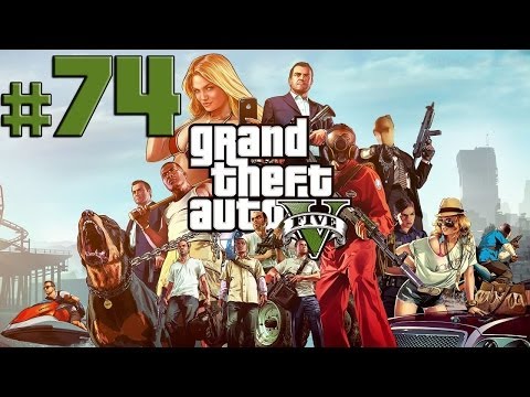 Grand Theft Auto 5 - Walkthrough - Part 74