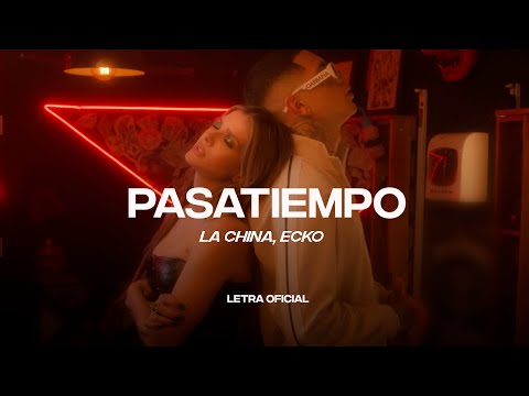 La China, ECKO - Pasatiempo (Lyric Video) | CantoYo