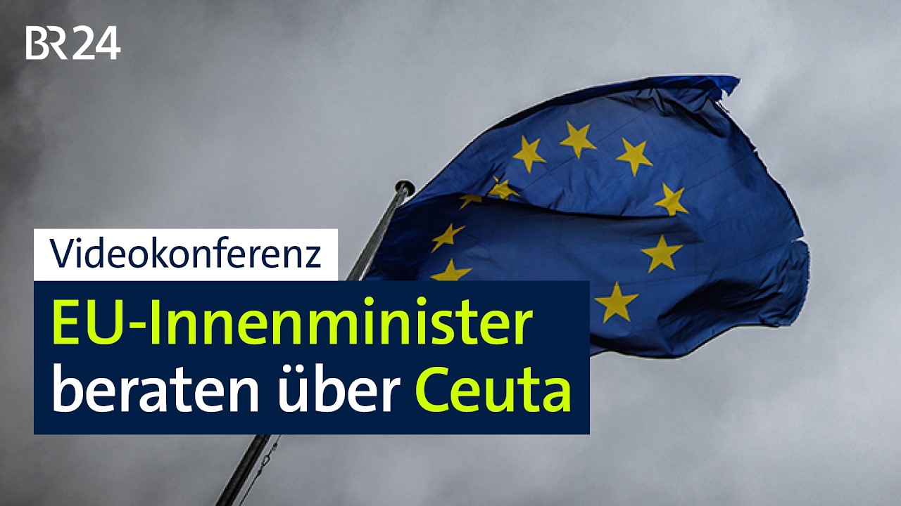 EU-Innenminister: Videokonferenz zu Ceuta | BR24