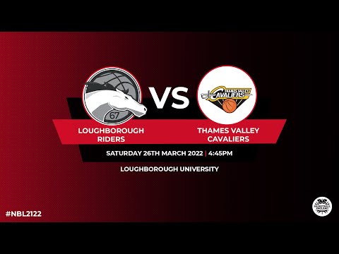 NBL1_Loughborough Riders v Thames Valley Cavaliers - 26.03.22