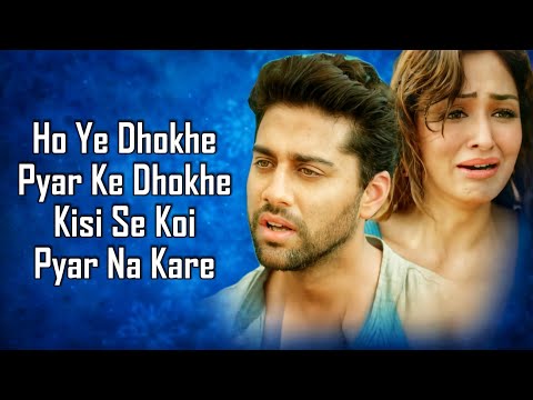 Dhoke Pyaar Ke (LYRICS) - B Praak | Rochak Kohli | Rashmi Virag | Khushalii Kumar | Vardhan Puri
