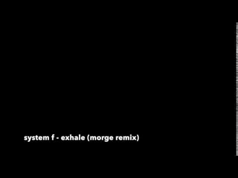 System F - Exhale (morge remix)