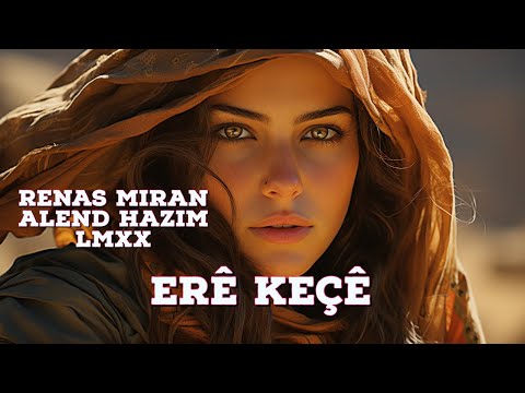 Renas Miran - Alend Hazim - LMXX  Erê Keçê/ Body Language (Kurdish House Project Vol 1)