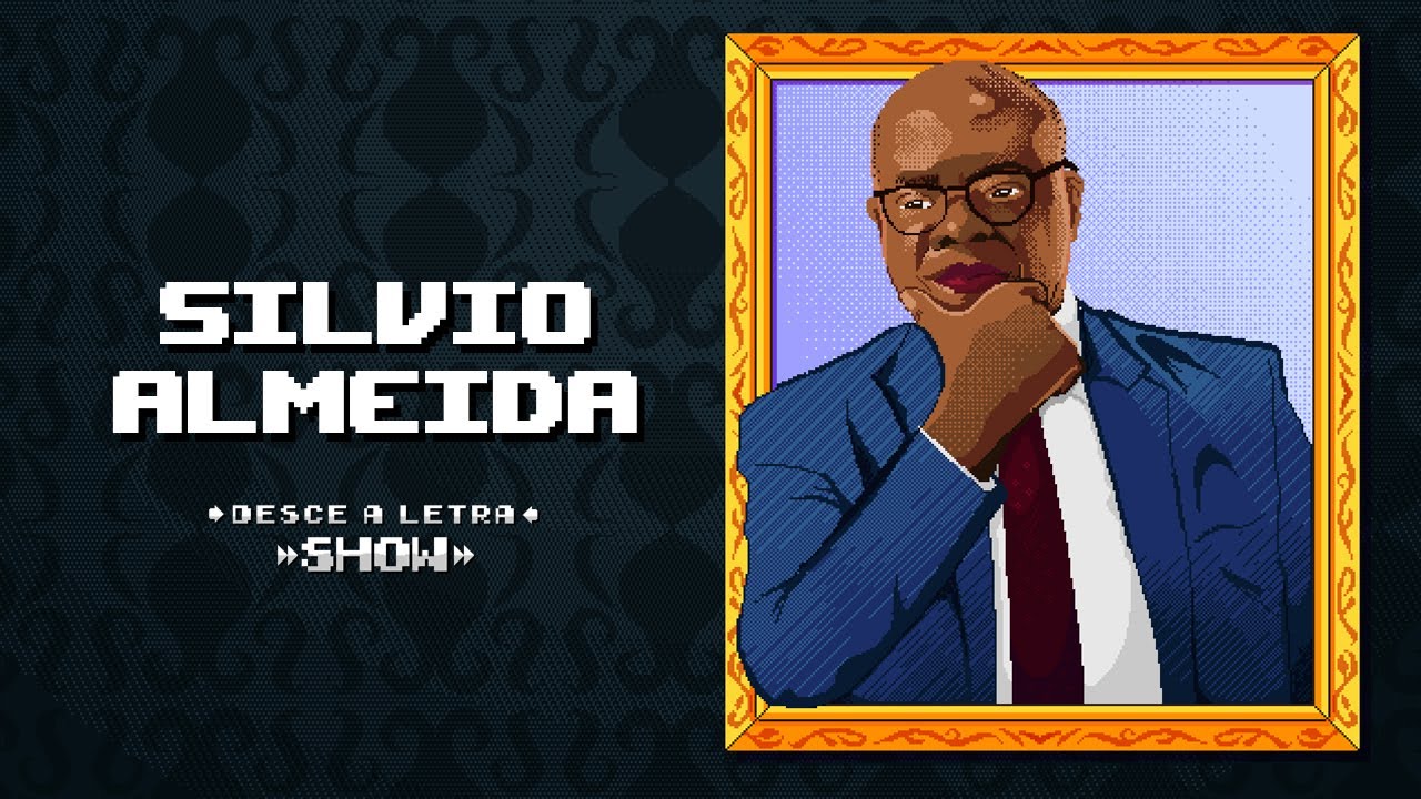 PAPO COM SILVIO ALMEIDA  //  DL SHOW #310