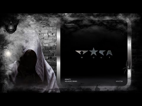 Alexiandro – Gravity (AquAdro Remix) [Wout Records]