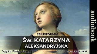 Św. Katarzyna Aleksandryjska - AUDIOBOOK