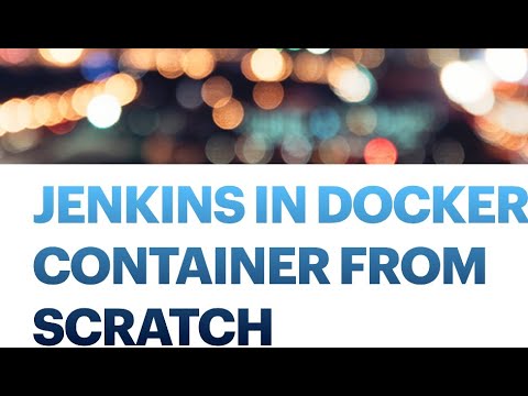 How to run Jenkins  in docker container from scratch