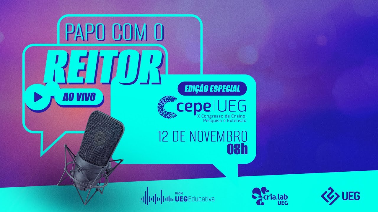 Papo com o Reitor | X CEPE UEG