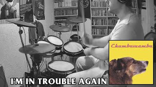 Chumbawamba - "I'm in Trouble Again" drum cover