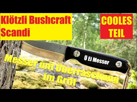 Klötzli Swiss Bushcraft Scandi I Ü Ei Messer I Überraschung im Grifffach I #untermesserung