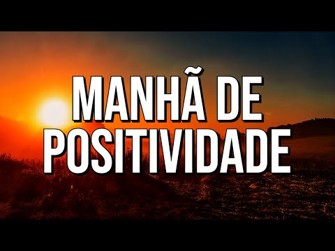 MORNING OF POSITIVITY