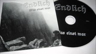 Endlich - Was einst war