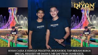 Download lagu RIYAN CASSA X RENGGA PRADITYA | BUKAN BOS, TAPI BERANI BOROS #reqmahal #jambi mp3