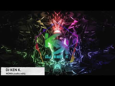 DJ KEN K. - NOWA (radio edit)